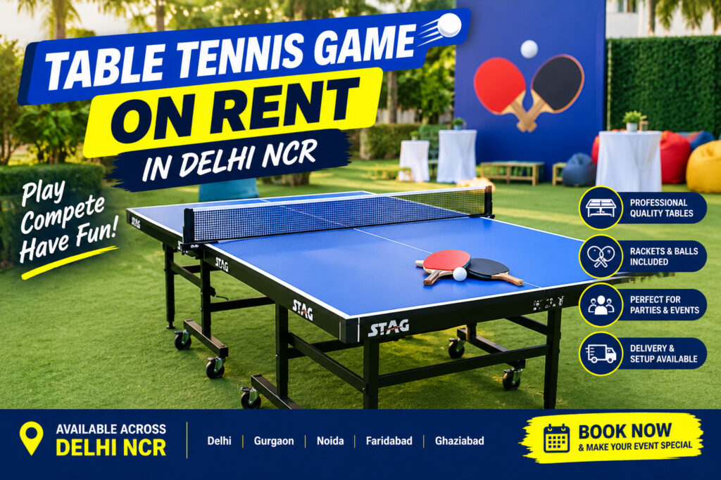 Table Tennis Game on Rent in Delhi NCR for parties and events